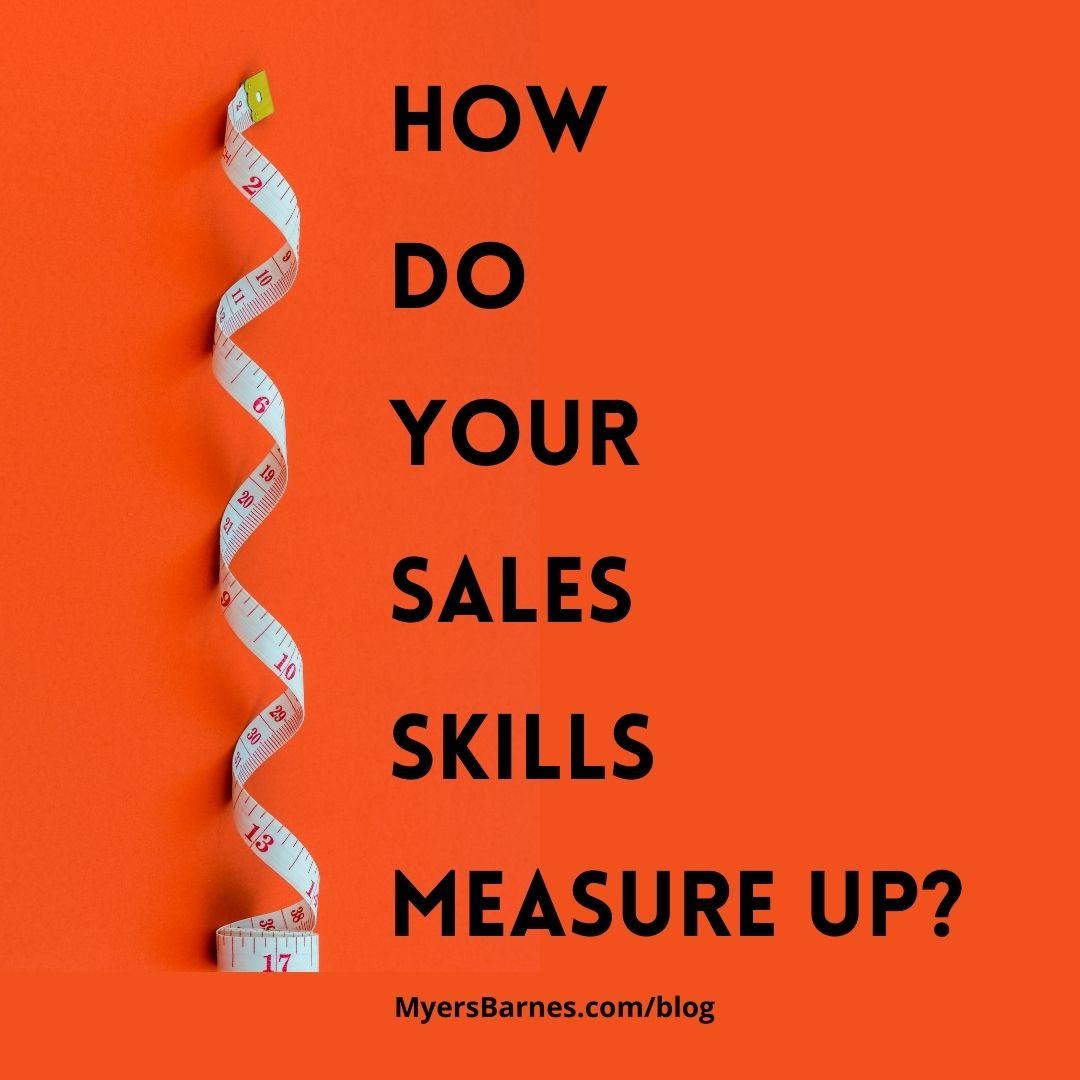 Rate yourself on these 13 essential sales skills